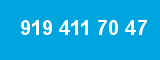 919 411 70 47